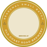 Old-Coast-Road-Berwery-Beers-on-Tap_0000_OCRB-SeasonalSmallBatch Our brewer loves to experiment and try different recipes to match the seasons. Whether it’s stout in winter or blueberry beer in summer, check the taps to see what’s brewing at the moment. We usually have two of these on at any given time